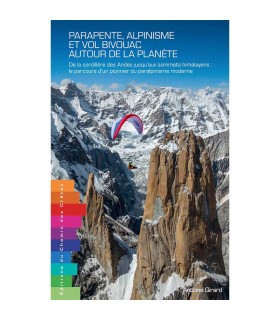 Paragliding, mountaineering and bivouac flights around the planet