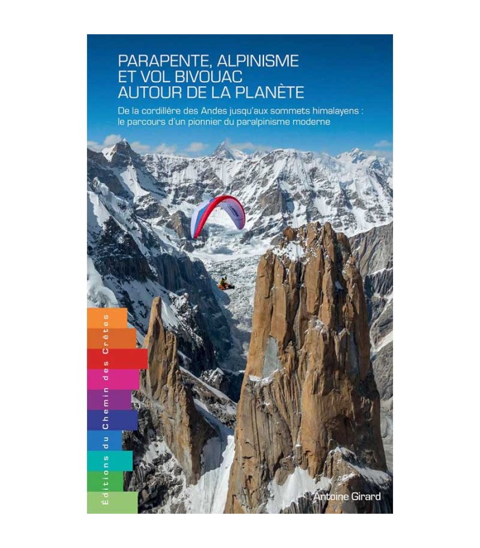 Paragliding, mountaineering and bivouac flights around the planet